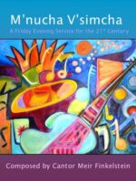 M’nucha V’simcha: A Friday Evening Service for the 21st Century by Cantor Meir Finkelstein