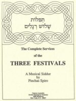 The Complete Services of the Three Festivals: A Musical Siddur by Pinchas Spiro