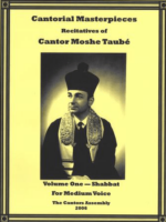Cantorial Masterpieces of Cantor Moshe Taubè: Volume 1 - Shabbat