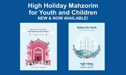 High Holiday Mahzorim for Youth and Children: NEW & NOW AVAILABLE!