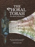 The Choral Torah: Five Books in Four Parts
